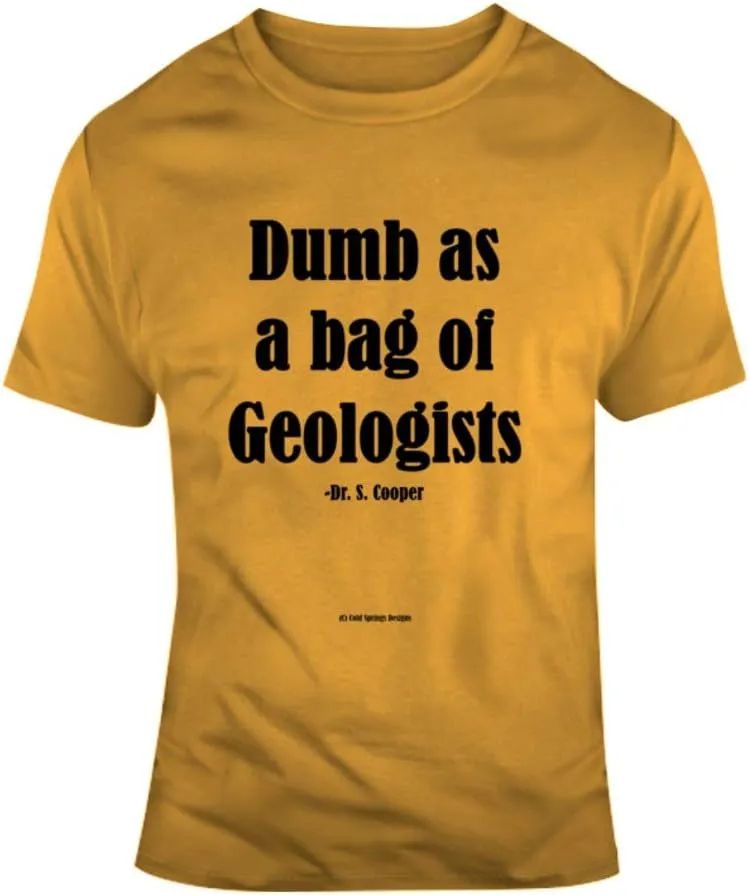 Dumb As A Bag of Geologists Dr S. Cooper Big Bang Sheldon Funny Geek Gift T Shirt