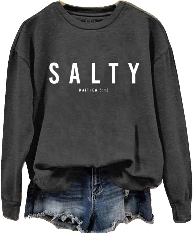 Salty Matthew 5 13 Sweatshirt For Women Caasual Long Sleeve Shirt Christian Shirts For Women