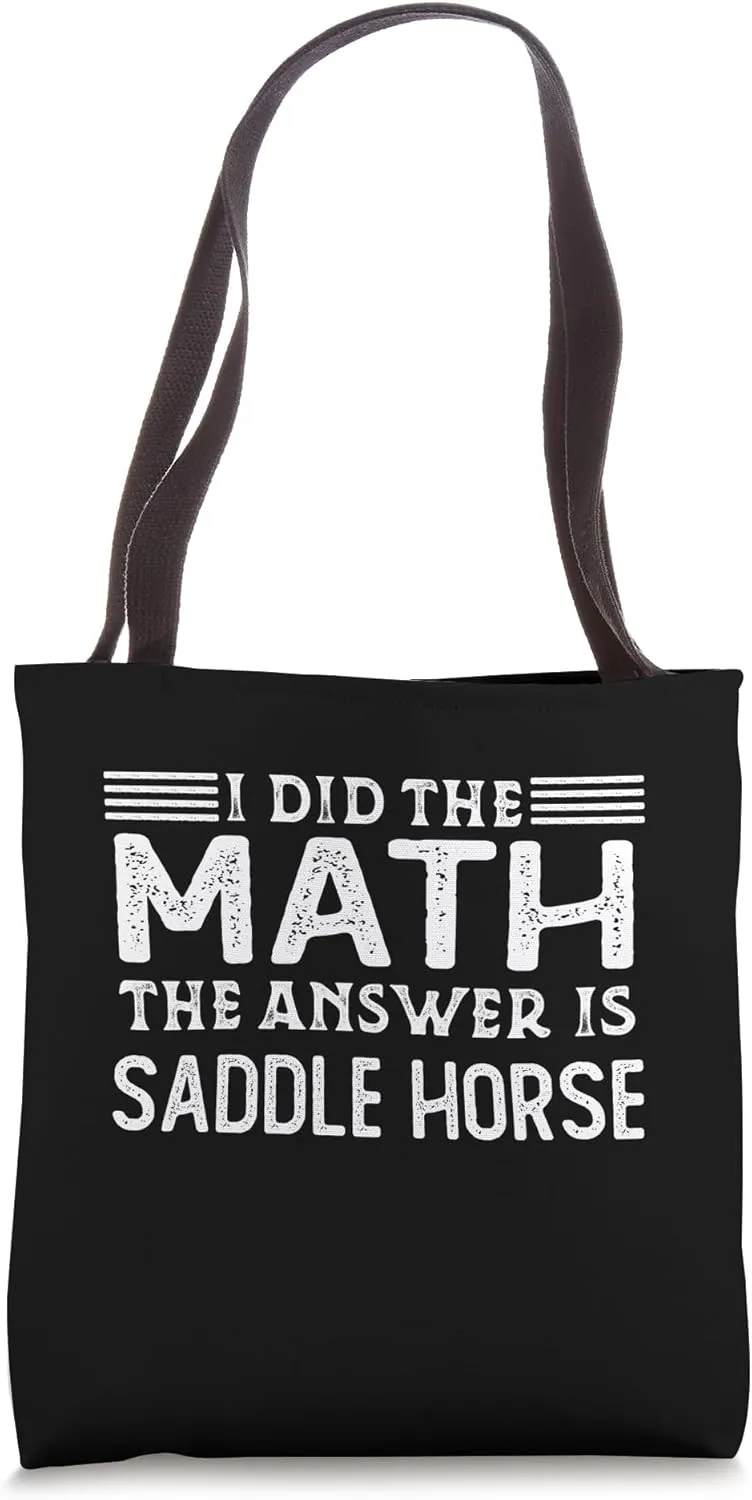 The Answer Is Saddle Horse Funny Math Teacher Student Tote Bag